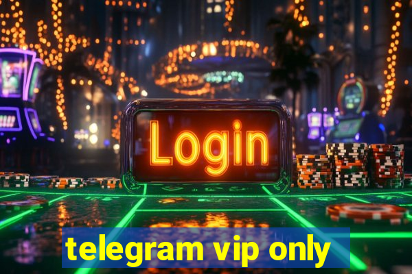 telegram vip only